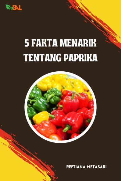 5 Fakta Menarik Tentang Paprika